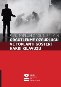Örgütlenme Özgürlüğü ve Toplantı Gösteri Hakkı Kılavuzu