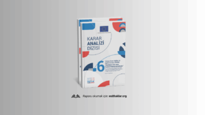 Karar Analizi - 6 - Din veya İnançların Devlet Tarafından Tanınmaması Bağlamında Kurumun “Tengri” Kararlarına İlişkin Analizi